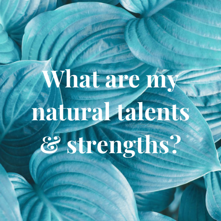 what are my natural talents and strengths?